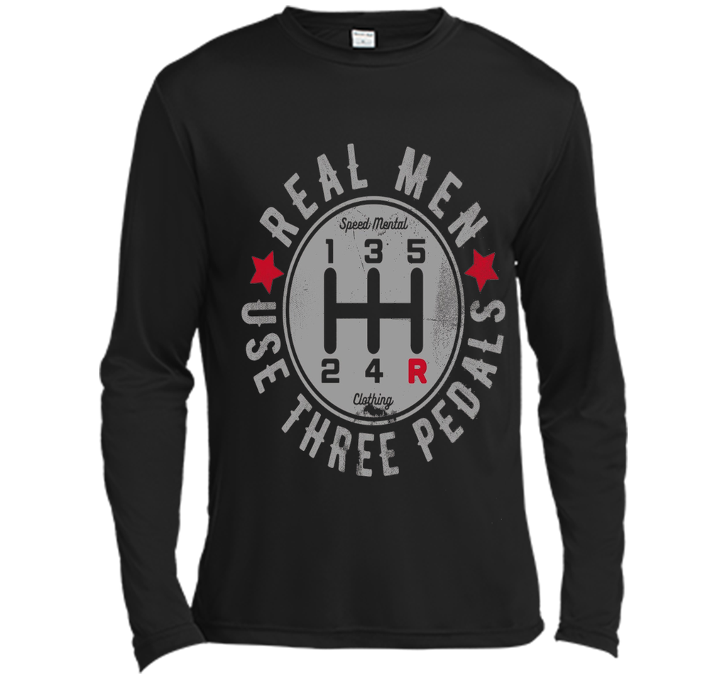 Men's Real Men Use Three Pedals Manual Transmission Car T Shirt