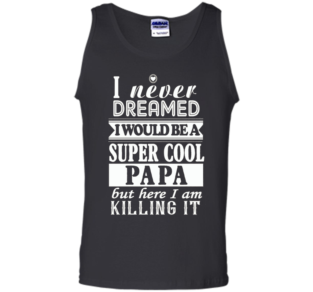 Father's Day Gift:I never Dreamed I would be a SuperCool Dad