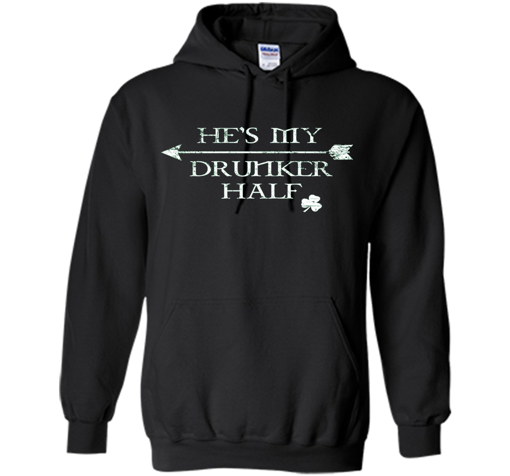 He's My Drunker Half Shirt Funny St. Patrick's Day Pub Gift