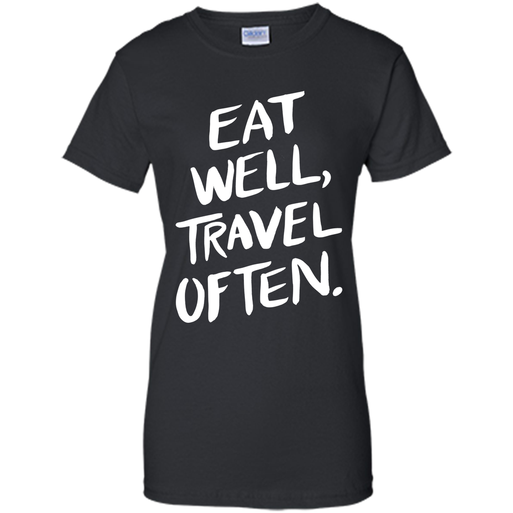 Eat Well, Travel Often T-Shirt