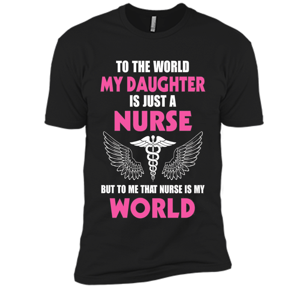 My Daughter is A Nurse - RN LPN Shirt for Father's day 2017