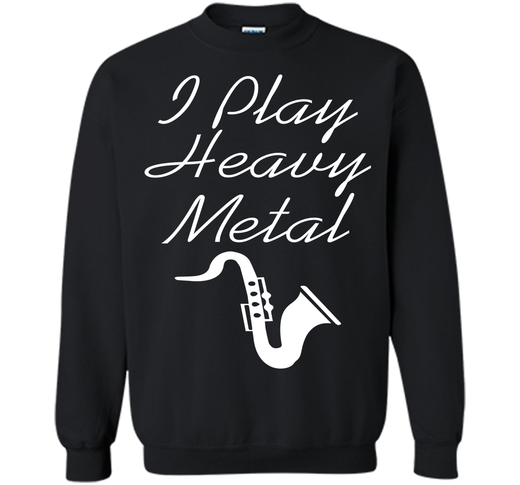 I Play Heavy Metal T-Shirt