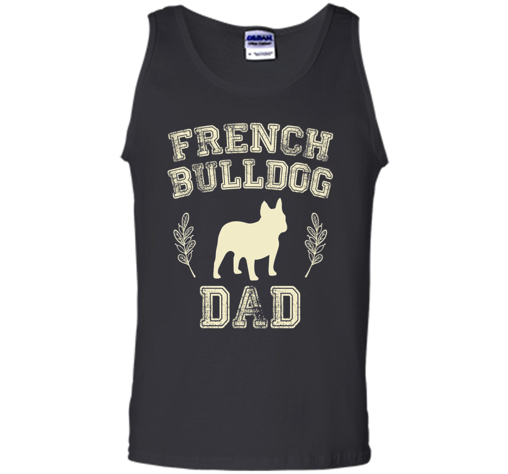 French Bulldog Dad Shirt Dog Lover Father's Day Gift for Him