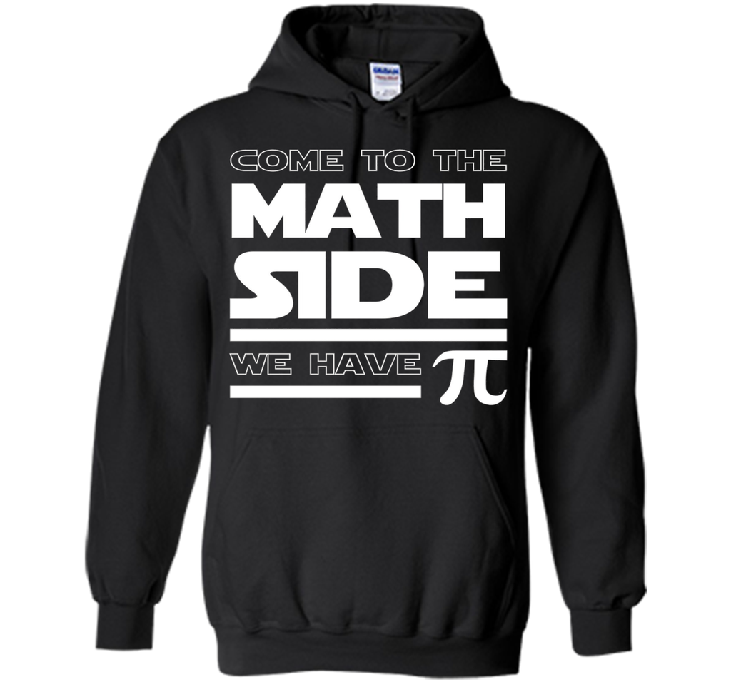Come To The Math Side We Have Pi T-shirt Math Lover
