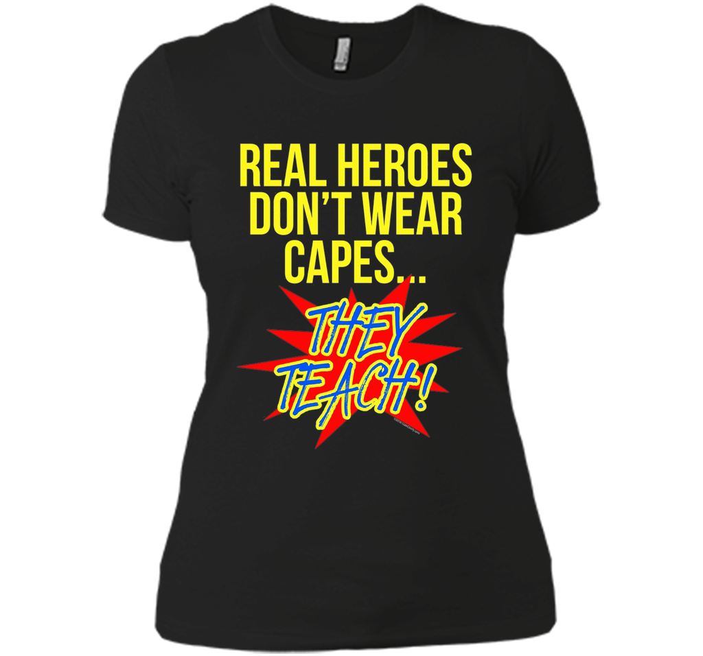 Real Heroes Don't Wear Capes Teacher T-Shirt Superhero Gift