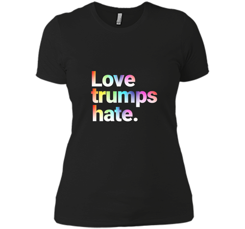 Colorful Love Trumps Hate T Shirt Anti-Trump Sanders