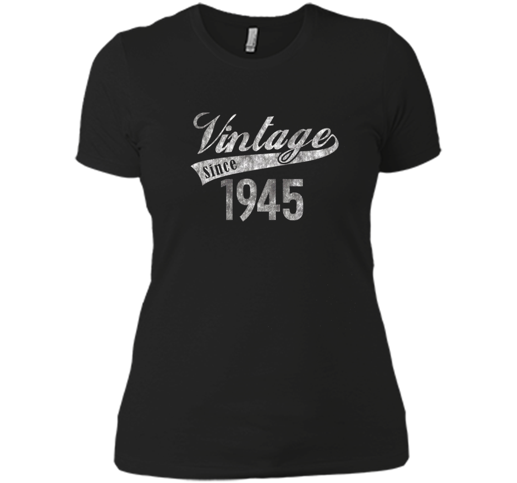 Vintage Since 1945 Birthday Gift T-shirt For Women Men