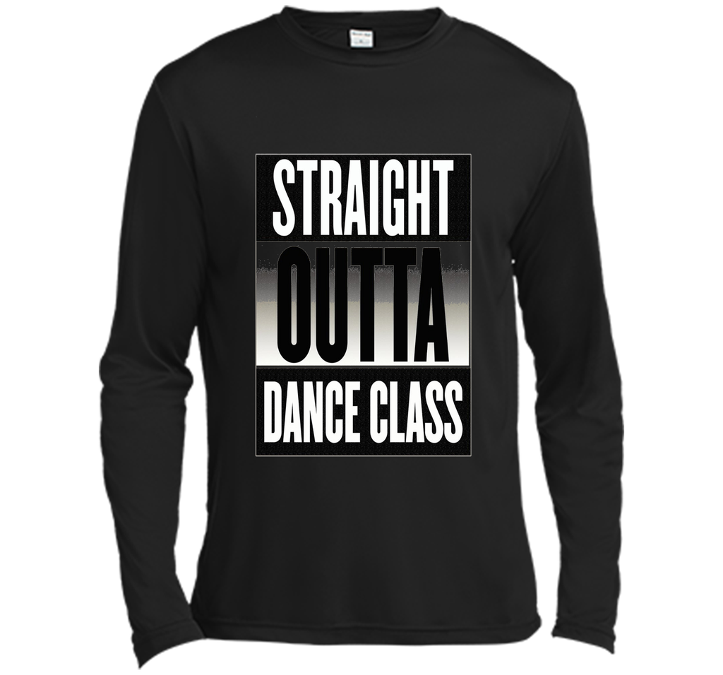 Straight Outta Dance Class T-shirt Ballet Tap Hip Hop Break