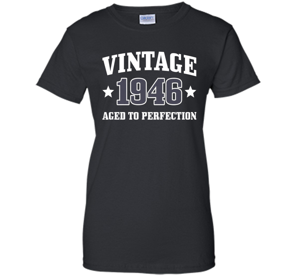 70th Birthday Gift - Vintage 1946 - Aged To Perfection Shirt
