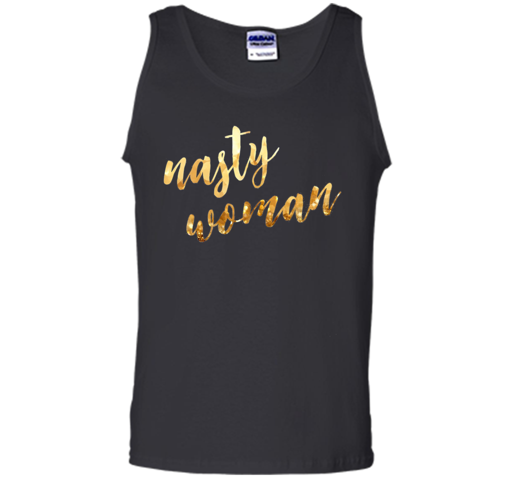 Nasty woman T-shirt, Funny Gift Shirt T-shirt