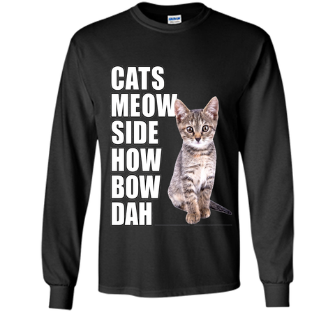 Cats Meow Side - Cash Me Ousside How Bow Dah T-Shirt