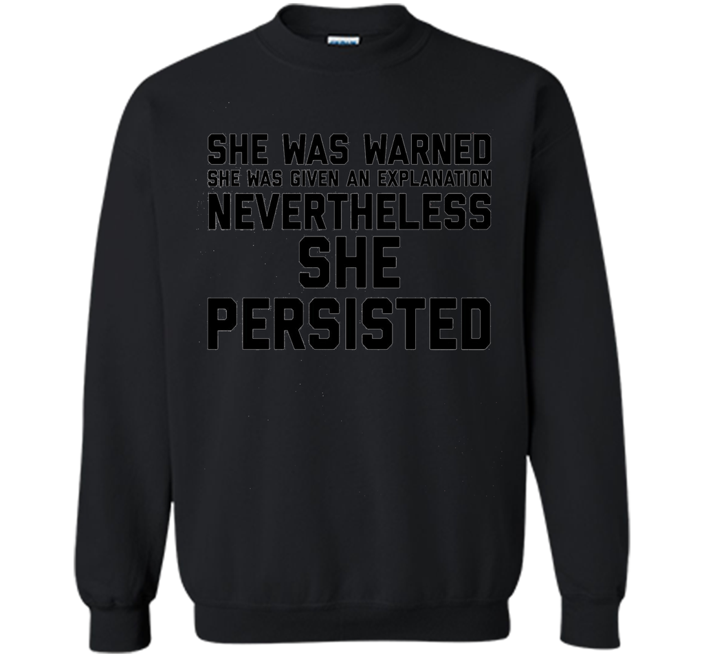 She Was Warned Nevertheless She Persisted T-Shirt (1)