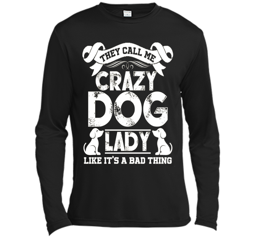 Crazy Dog Lady T shirts - They Call Me Crazy Dog Lady Tee