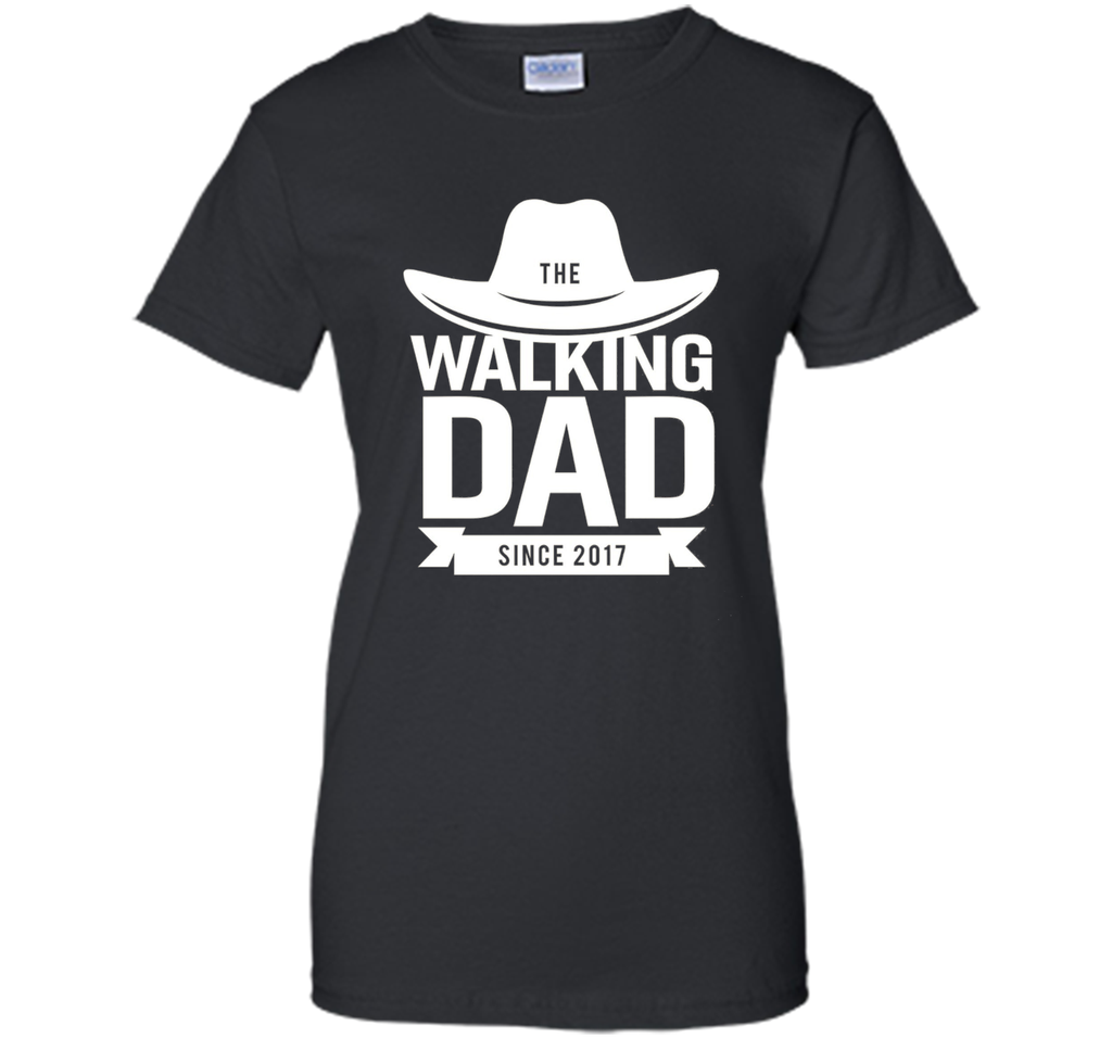 Walking Dad 2017 T-shirt Gift Father's Day