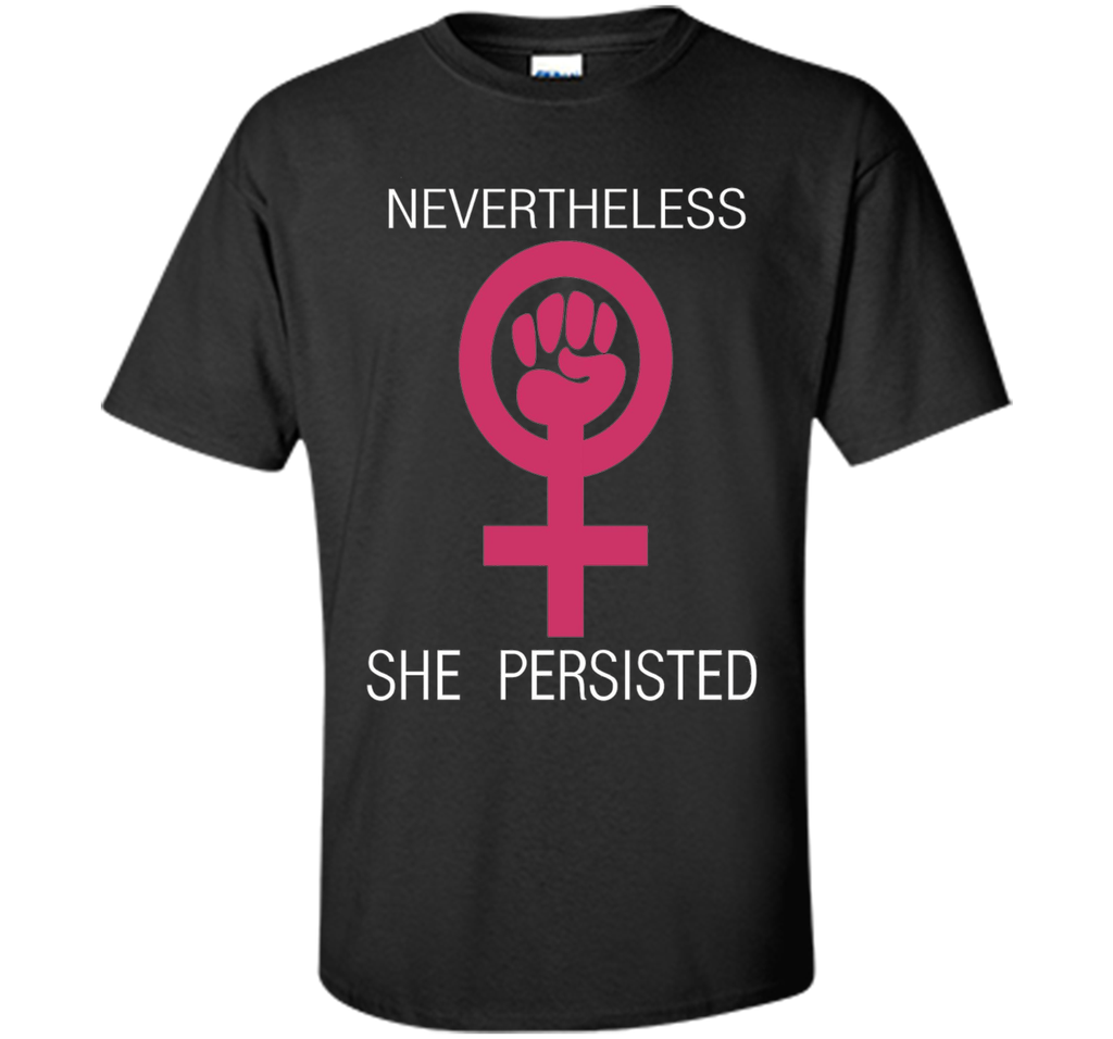 Feminist Nevertheless She Persisted T-shirt
