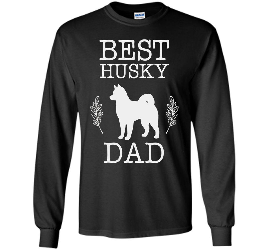 Best Husky Dad Shirt Father's Day Gift for Dog Lover Daddy