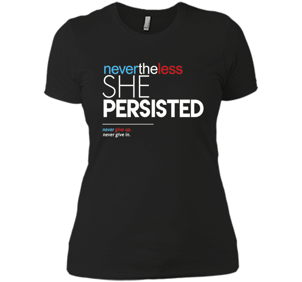 Nevertheless She Persisted - Feminist Quote T-Shirt