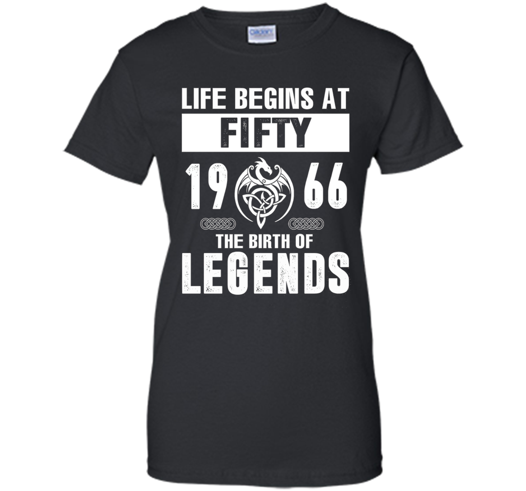 Life Begins At Fifty 1966 The Birth Of Legends T-Shirt
