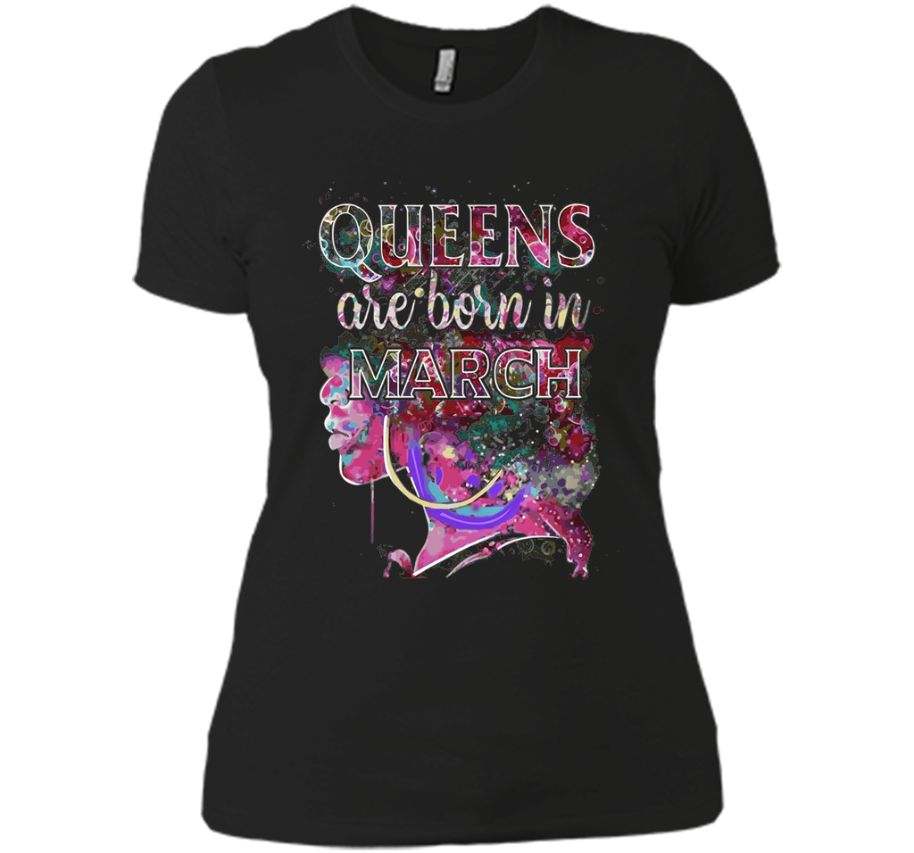 March Queens, Colorful Birthday T-Shirt
