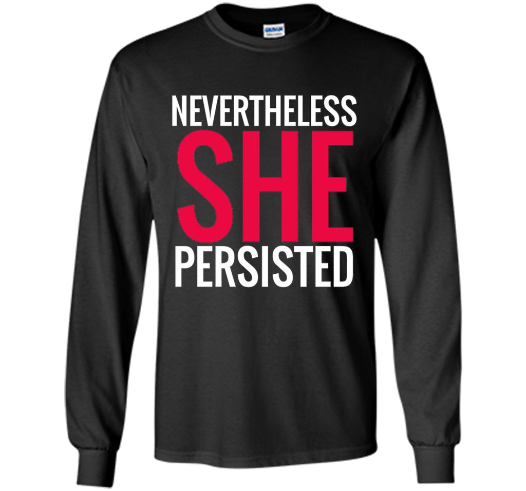 Nevertheless She Persisted T-Shirt