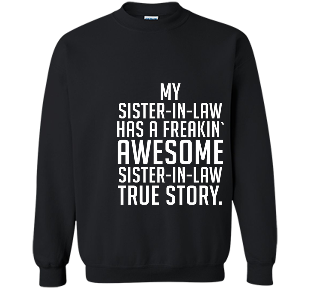 my sister-in-law has a freakin awesome sister-in-law t-shirt