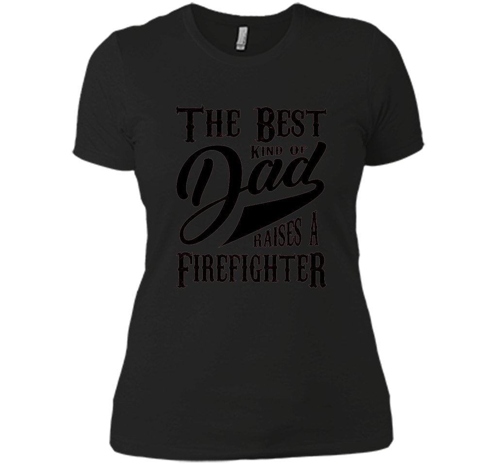Men's Father's Day Gift T Shirt for a Firefighter 's Dad