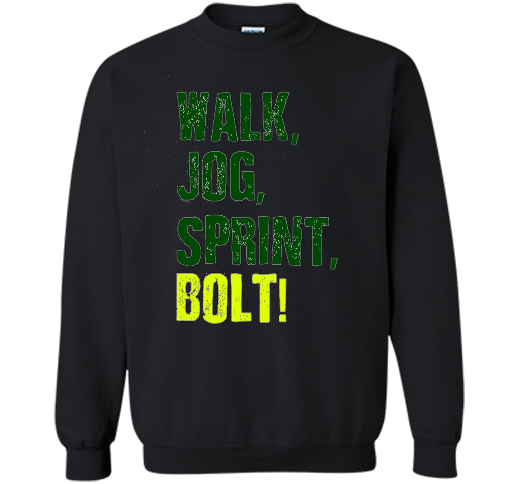 Walk, Jog, Sprint, BOLT! T-shirt