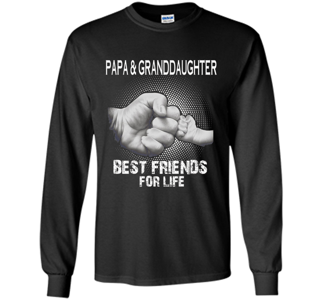 Papa and Granddaughter Best Friends For Life T Shirt