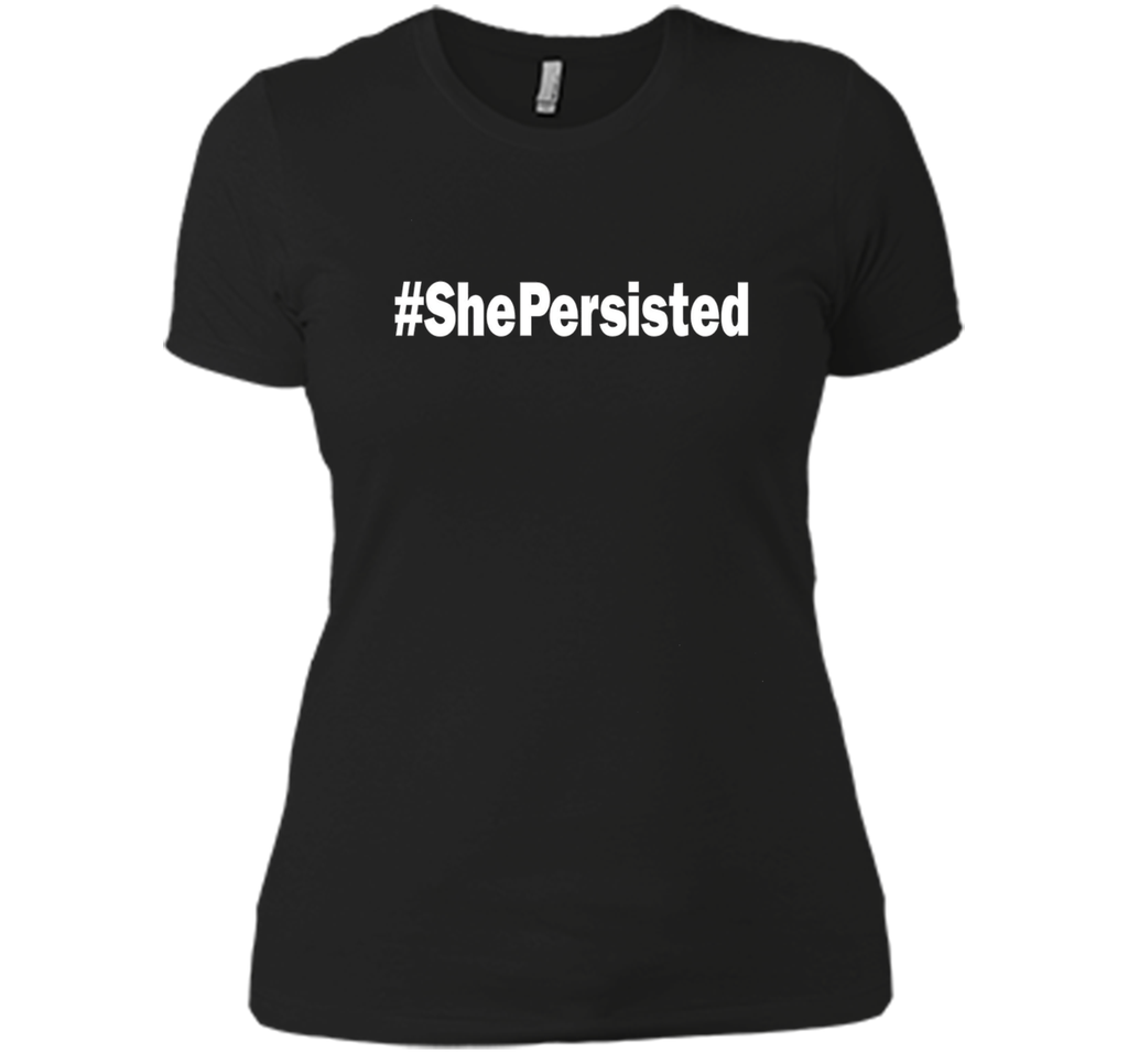 She Persisted T-Shirt #ShePersisted Hashtag
