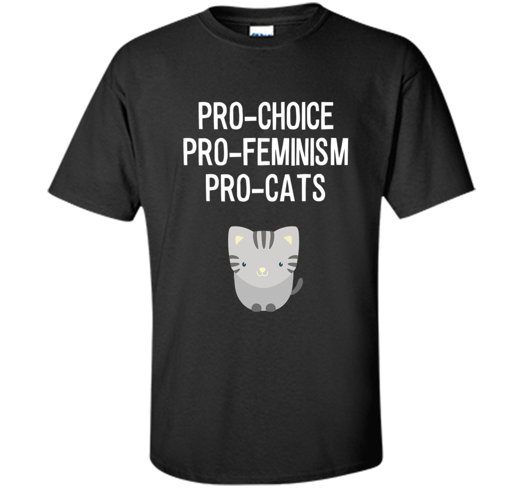 Pro-Choice Pro-Feminism Pro-Cats Shirt