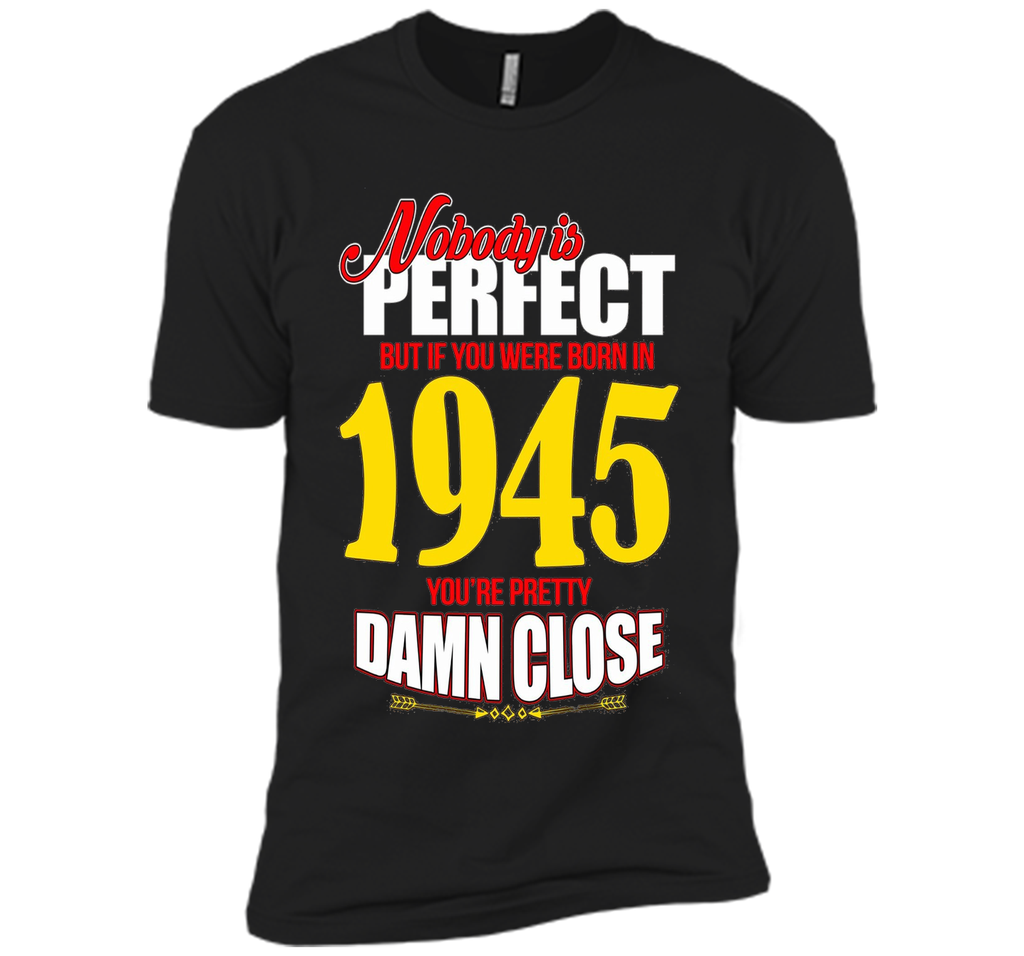 Perfect If You Were Born In 1945 For 71st Birthday T-shirt