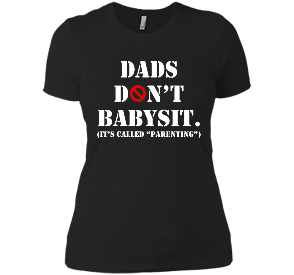 DADS DON'T BABYSIT SHIRT - PERFECT GIFT FOR FATHER'S DAY