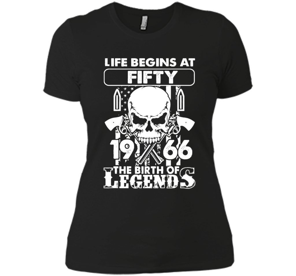 Life Begin At 50 - 1966 Birth Legends 50th Birthday T-shirts