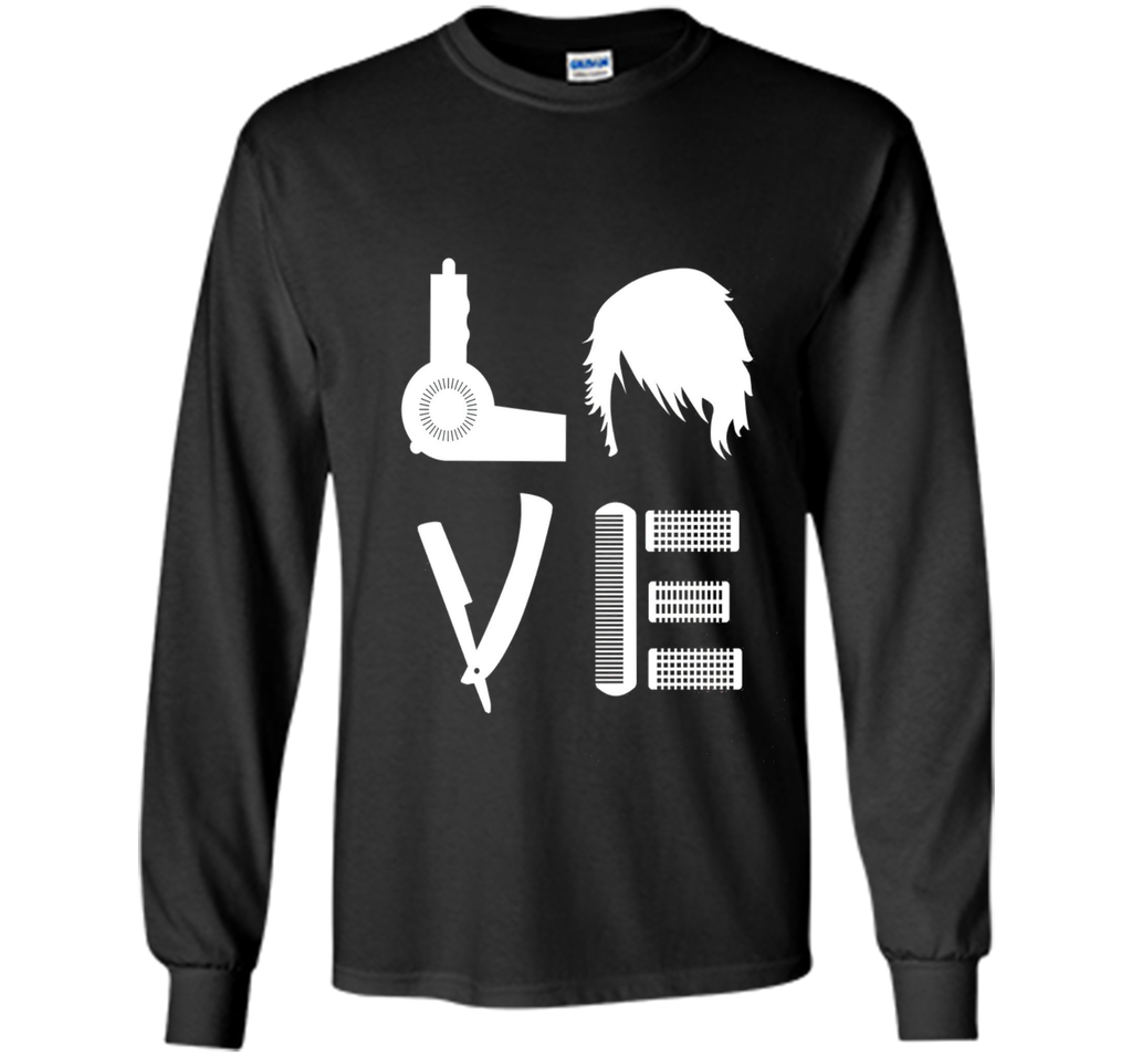 Love With Hairdressing Stuff - Hair Stylist T Shirt Gift