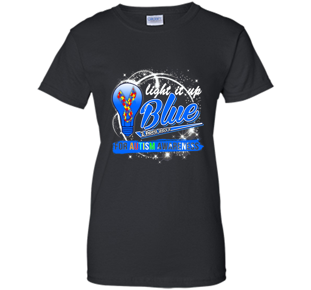 Light It Up Blue For Autism Awareness April 2017 T-Shirt