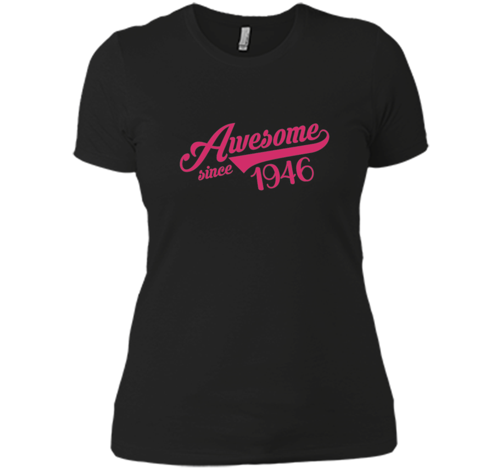 Awesome Since 1946 Womens T-Shirt Birthday Gift 70 Years Old