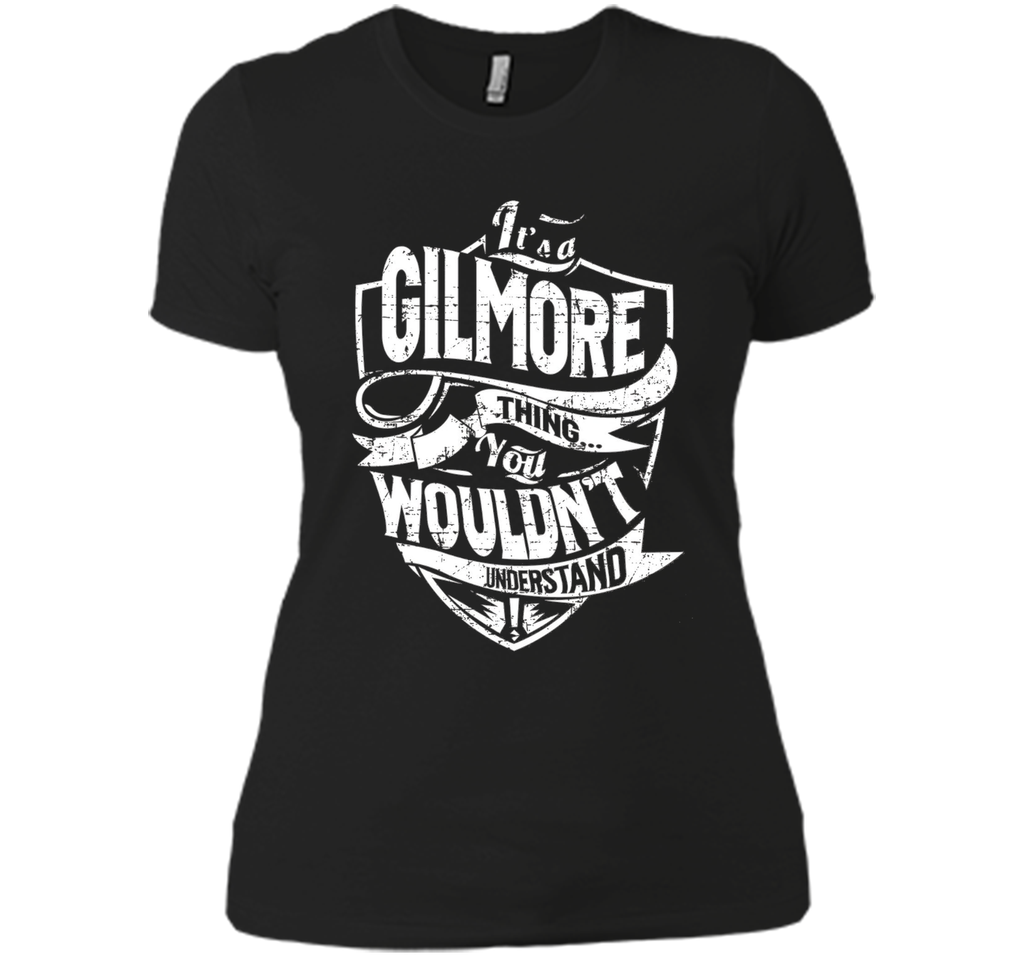 It's A Gilmore Thing You Wouldn't Understand T-Shirt