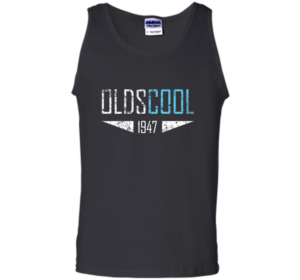 Oldscool 1947 Shirt Funny 70th Birthday Gift Idea Old School