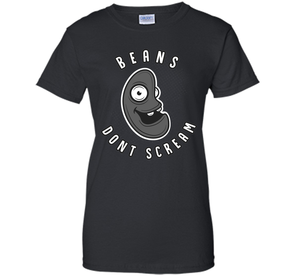 Beans Don't Scream T-Shirt