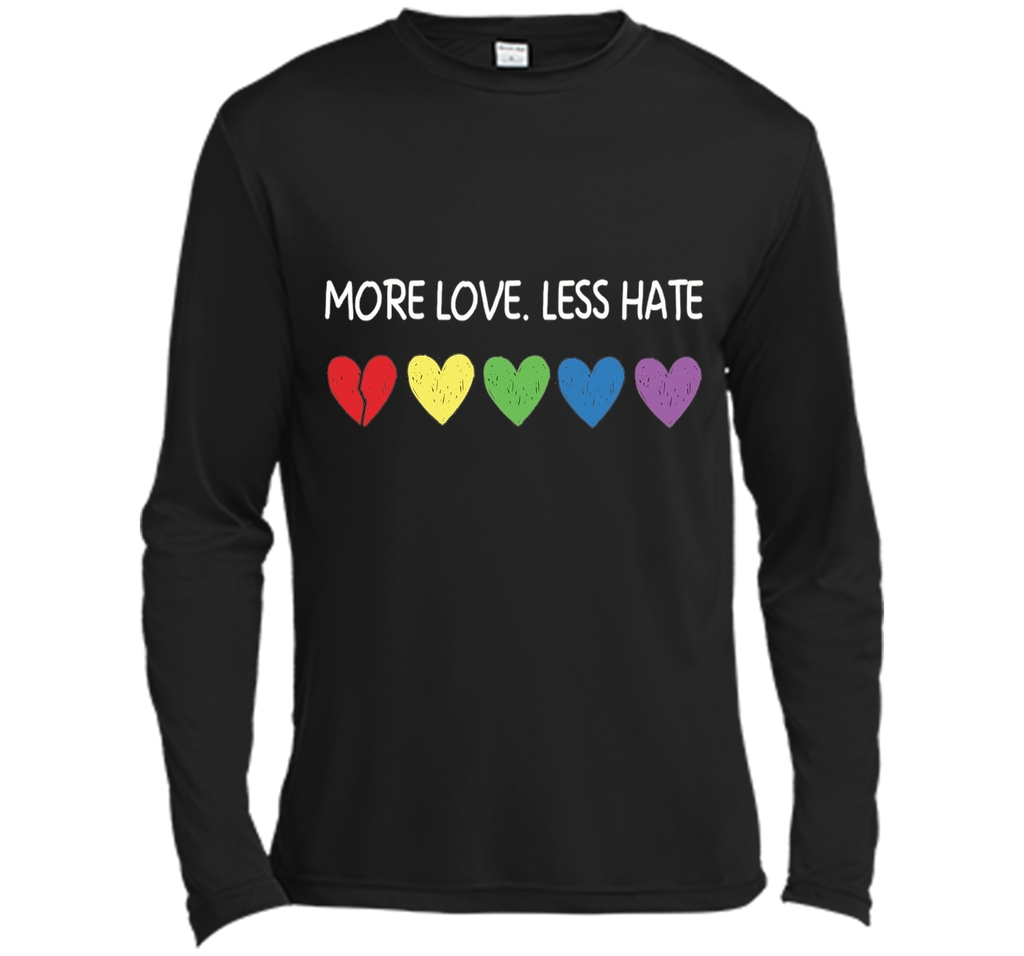 More Love Less Hate - Funny LGBTQ Tshirt for Men/Women