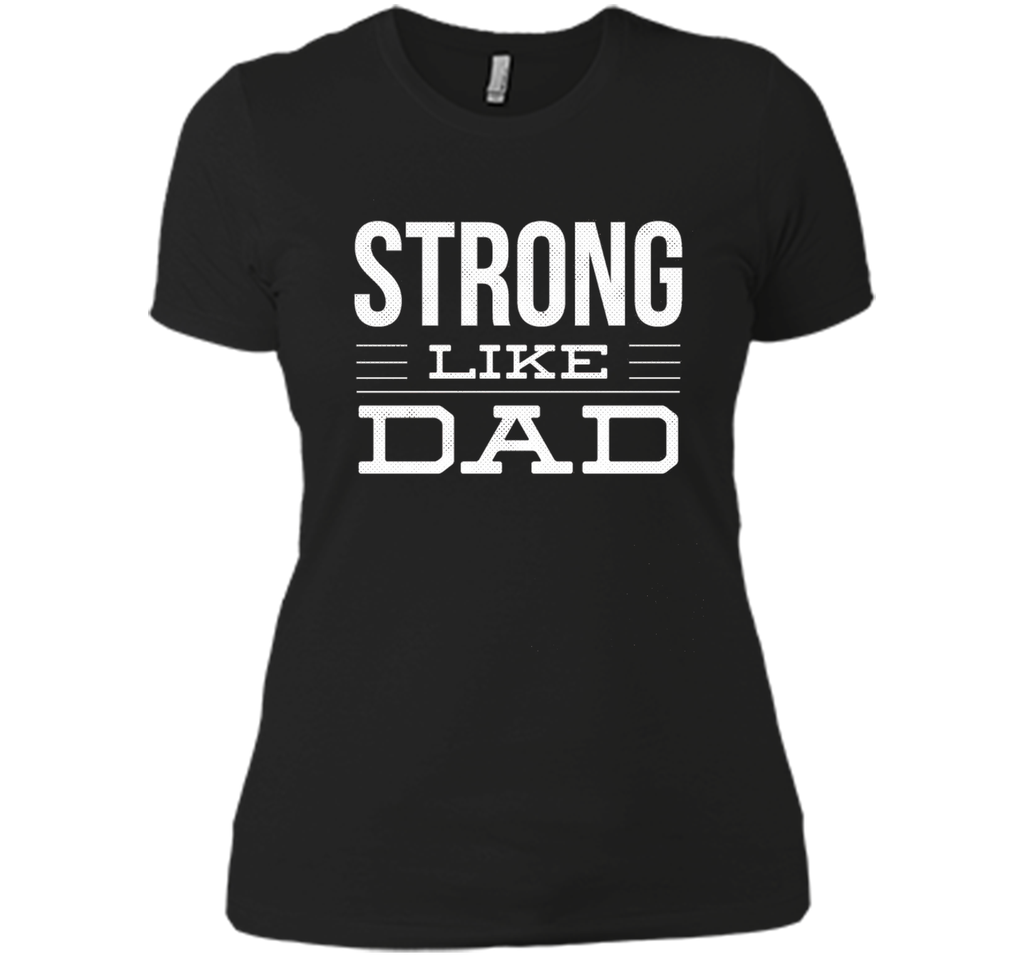 Strong Like Dad T-Shirt For Boys