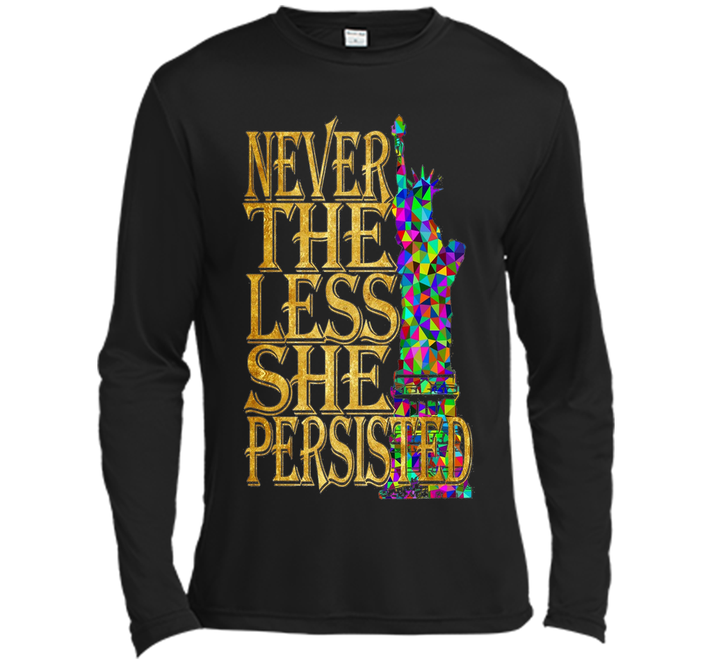 Never The Less She Persisted T Shirt Feminist Rally Cry