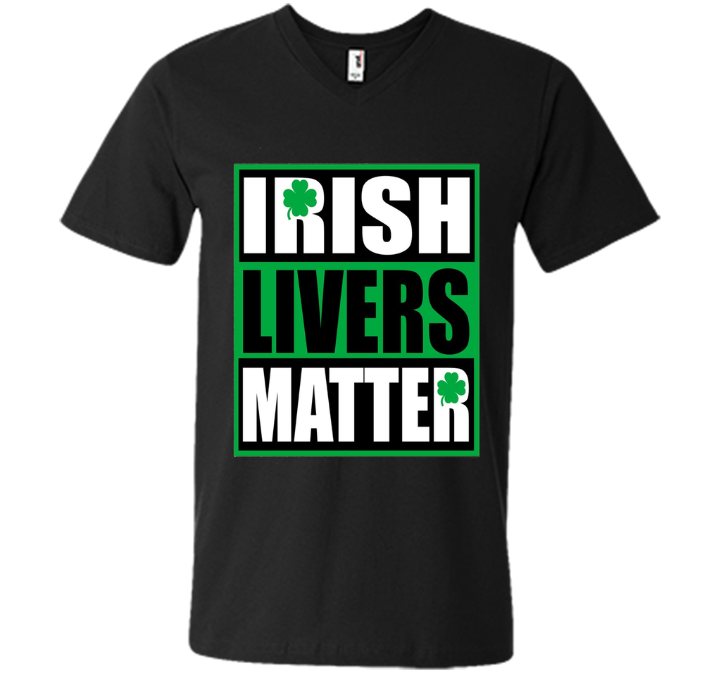 Funny Irish Livers Matter Saint Patrick Day T-Shirt