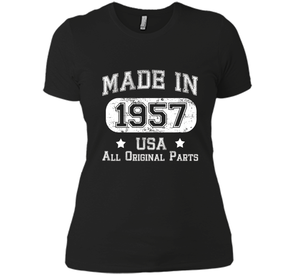 Made In 1957 - USA All Original Parts- Birthday T Shirt