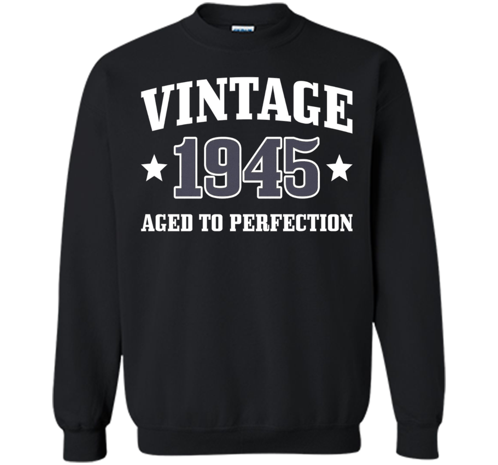 71st Birthday Gift - Vintage 1945 - Aged To Perfection Shirt
