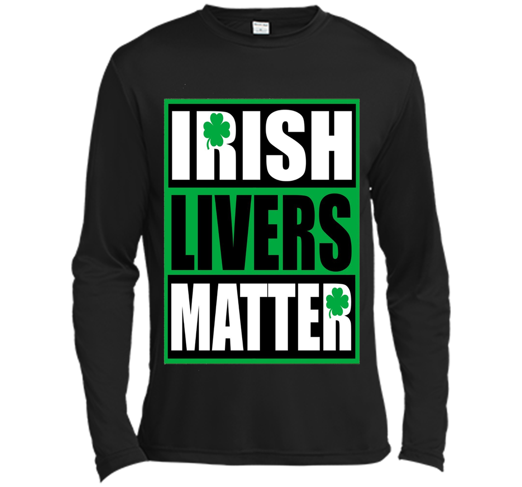 Funny Irish Livers Matter Saint Patrick Day T-Shirt