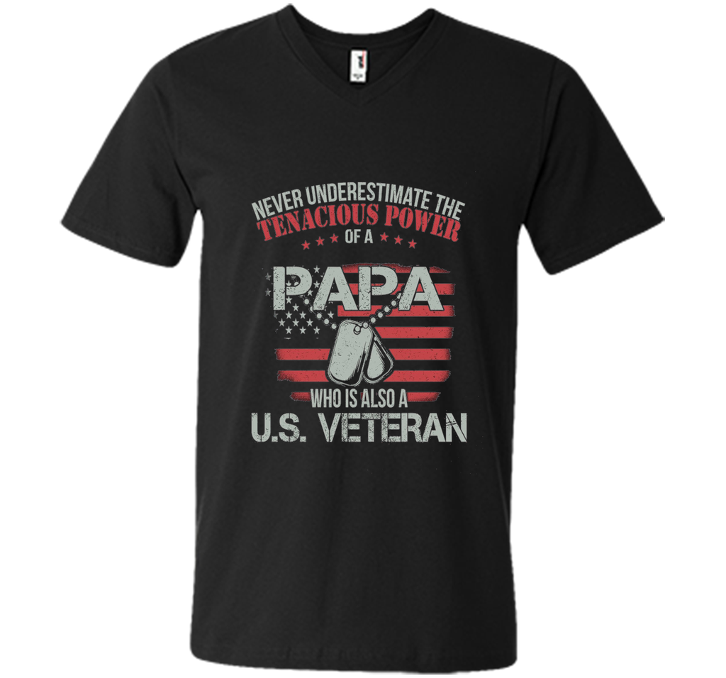PAPA WHO IS ALSO A U.S. VETERAN T-shirt