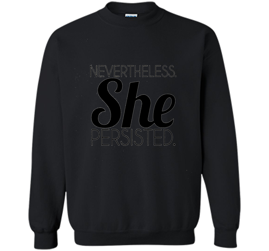 Nevertheless She Persisted T-Shirt