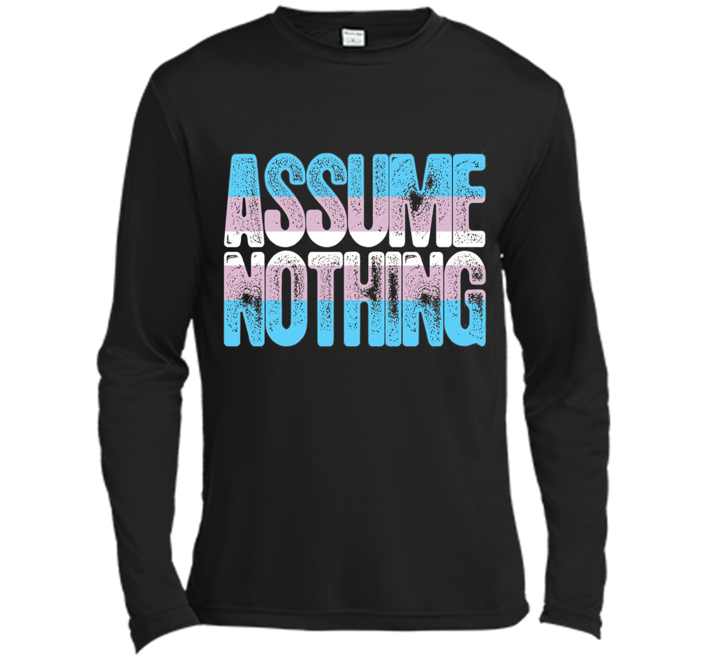 Assume Nothing Transgender Pride T-Shirt cool shirt