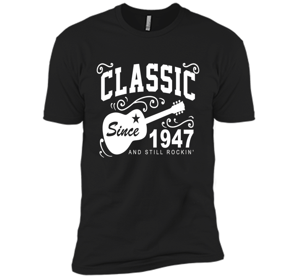 Classic Since 1947 And Still Rockin' T-Shirt. 69th Birthday